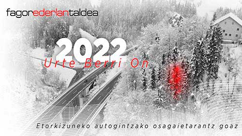 Fagor Ederlanek jai zoriontsuak eta 2022 urte oparoa opa dizkizu